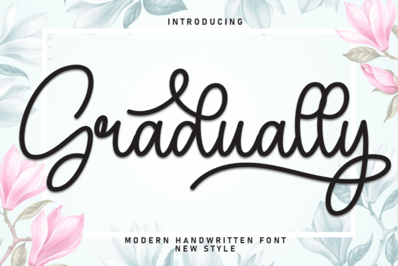 Gradually: A Review of a Script Font Built for Campaigns